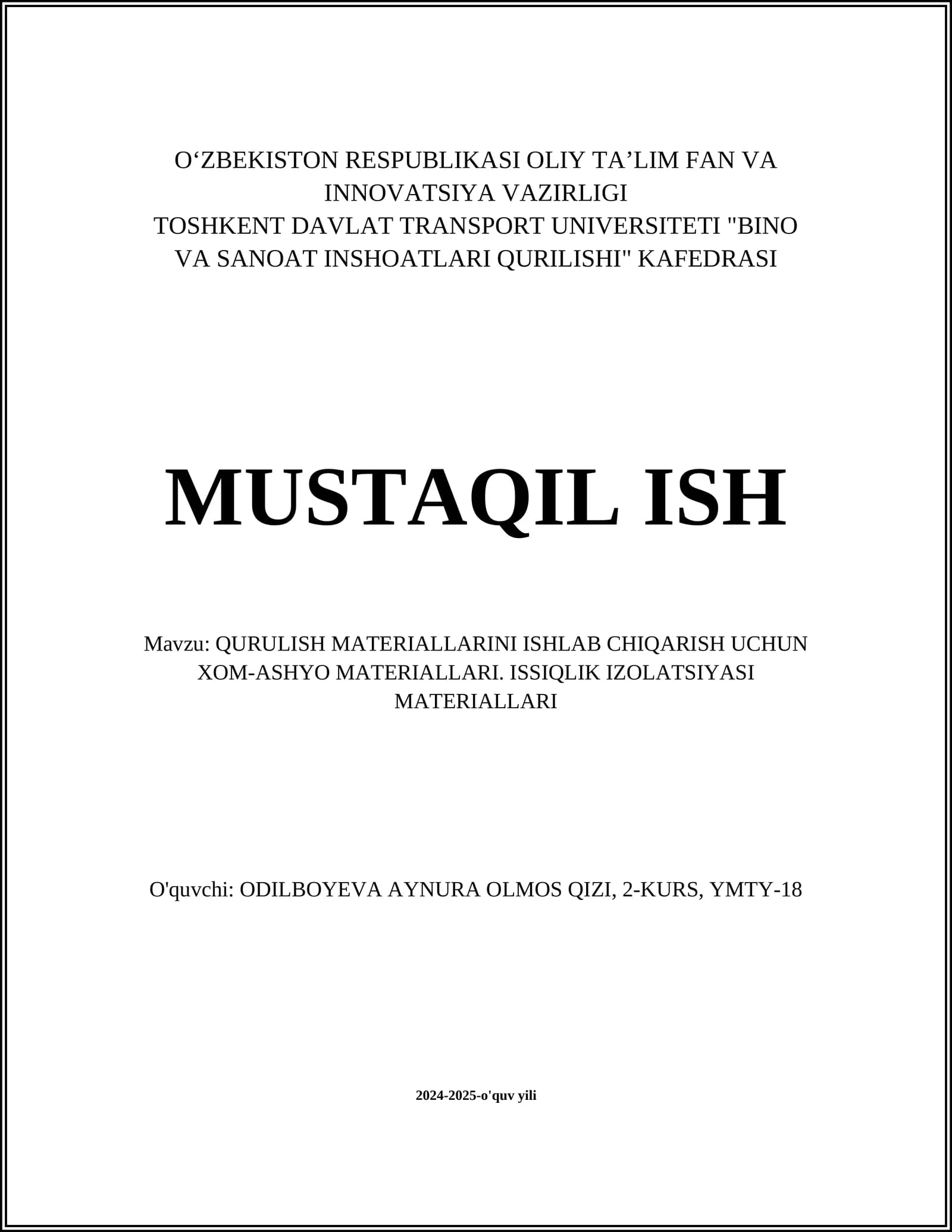MUSTAQIL ISH Mavzu: QURULISH MATERIALLARINI ISHLAB CHIQARISH UCHUN XOM-ASHYO MATERIALLARI. ISSIQLIK IZOLATSIYASI MATERIALLARI
