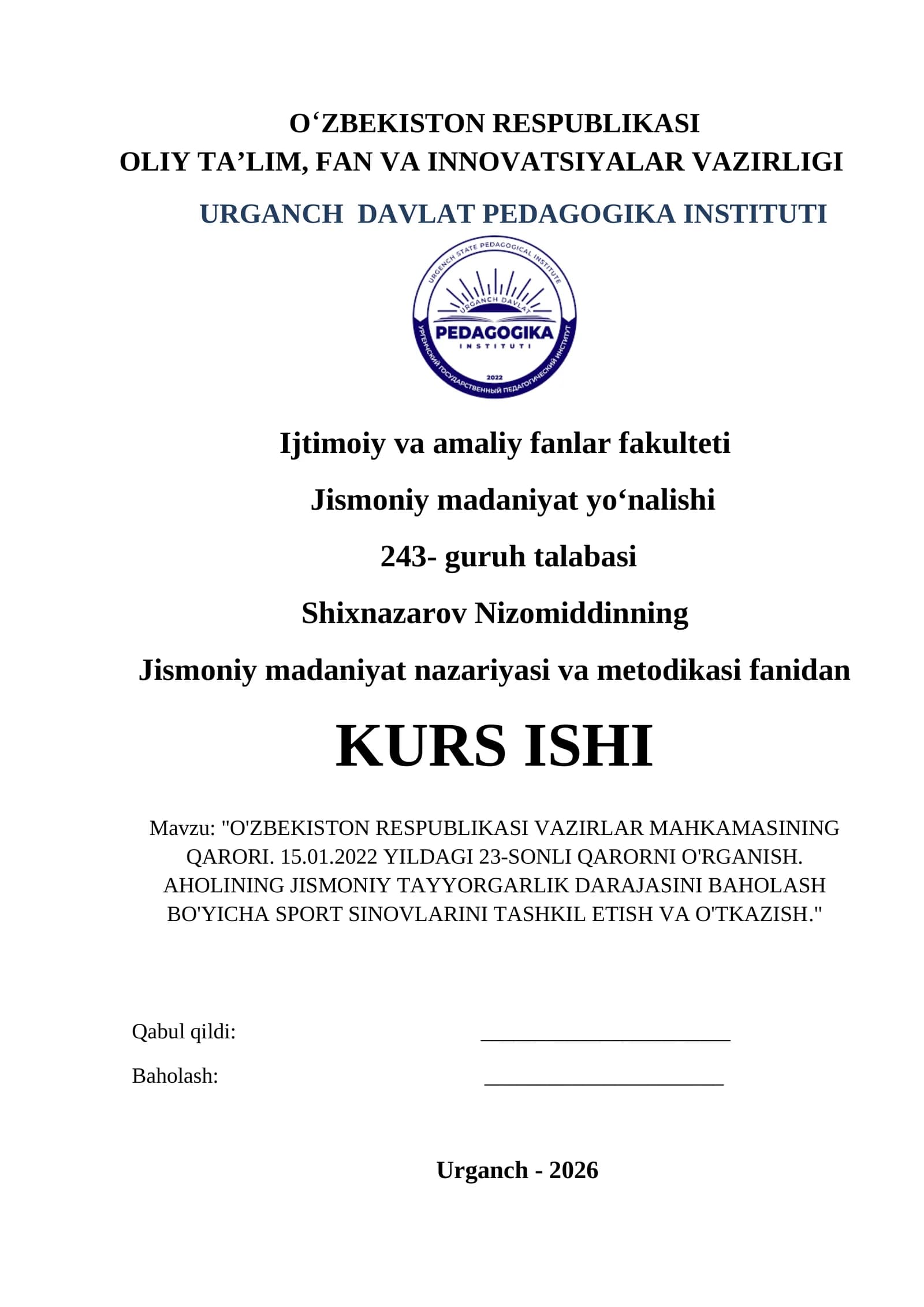 O'ZBEKISTON RESPUBLIKASI VAZIRLAR MAHKAMASINING QARORI. 15.01.2022 YILDAGI 23-SONLI QARORNI O'RGANISH. AHOLINING JISMONIY TAYYORGARLIK DARAJASINI BAHOLASH BO'YICHA SPORT SINOVLARINI TASHKIL ETISH VA O'TKAZISH