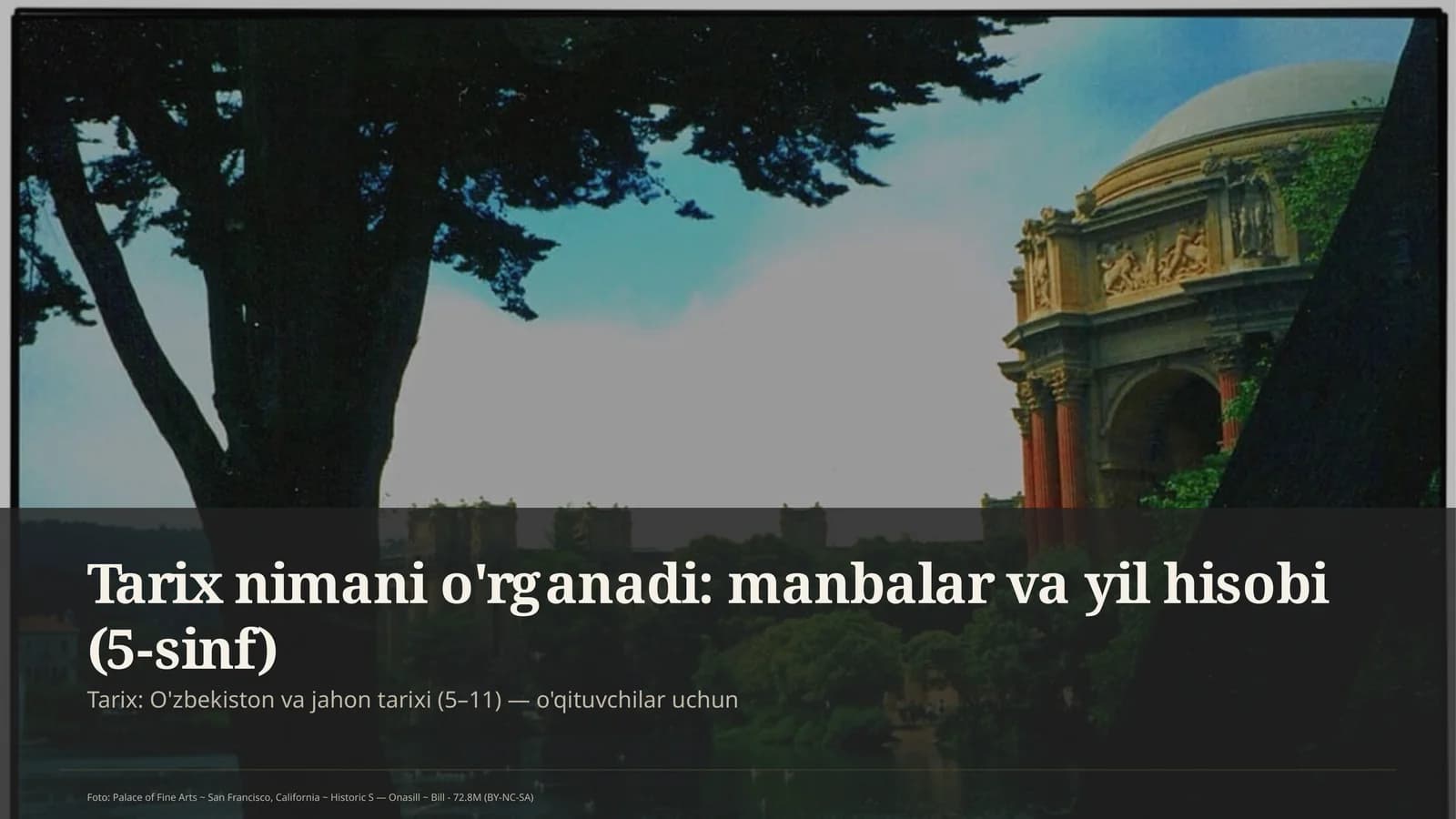 Tarix nimani o'rganadi: manbalar va yil hisobi (5-sinf)