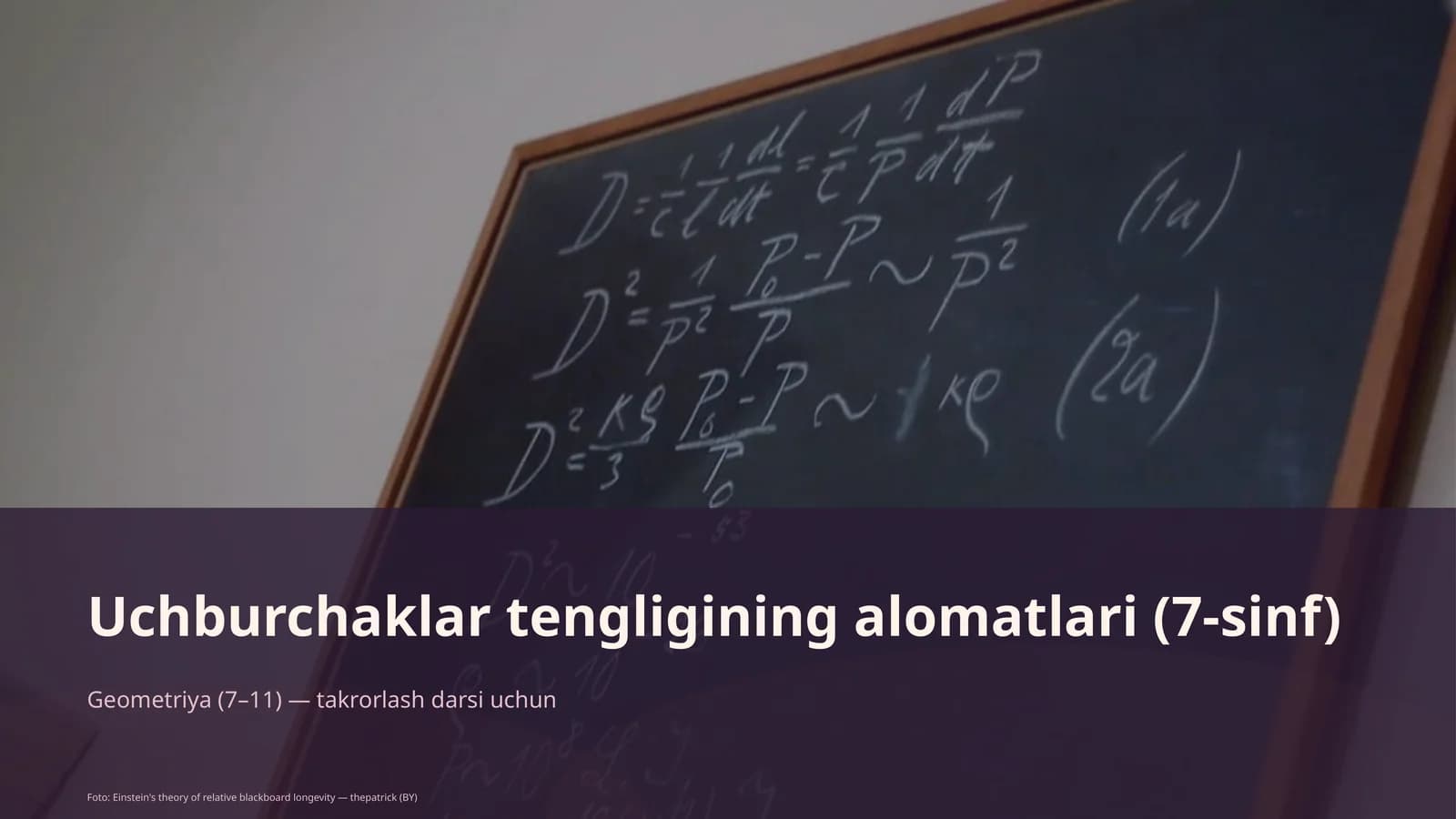 Uchburchaklar tengligining alomatlari (7-sinf)