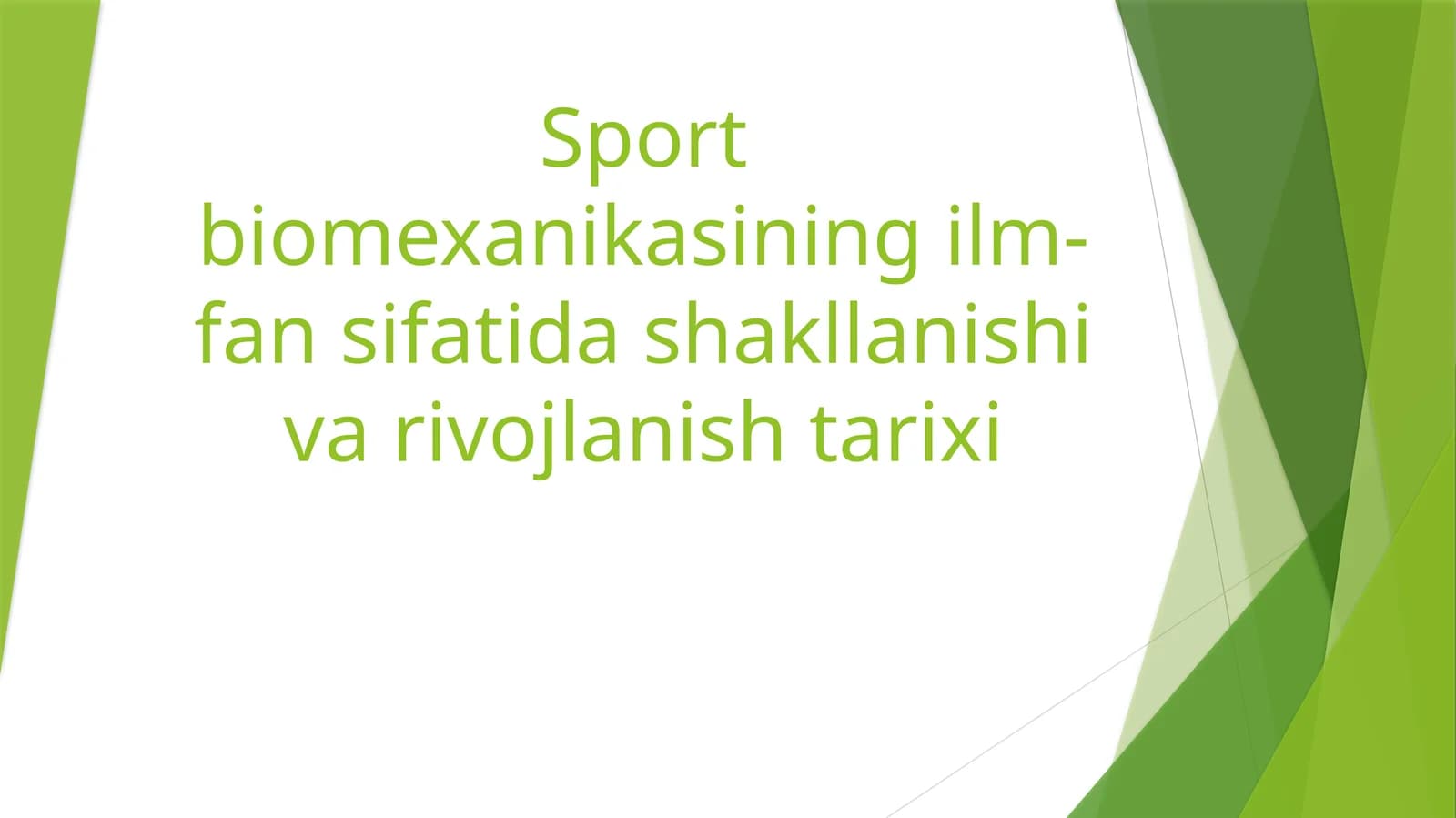 Sport biomexanikasining ilm-fan sifatida shakllanishi va rivojlanish tarixi