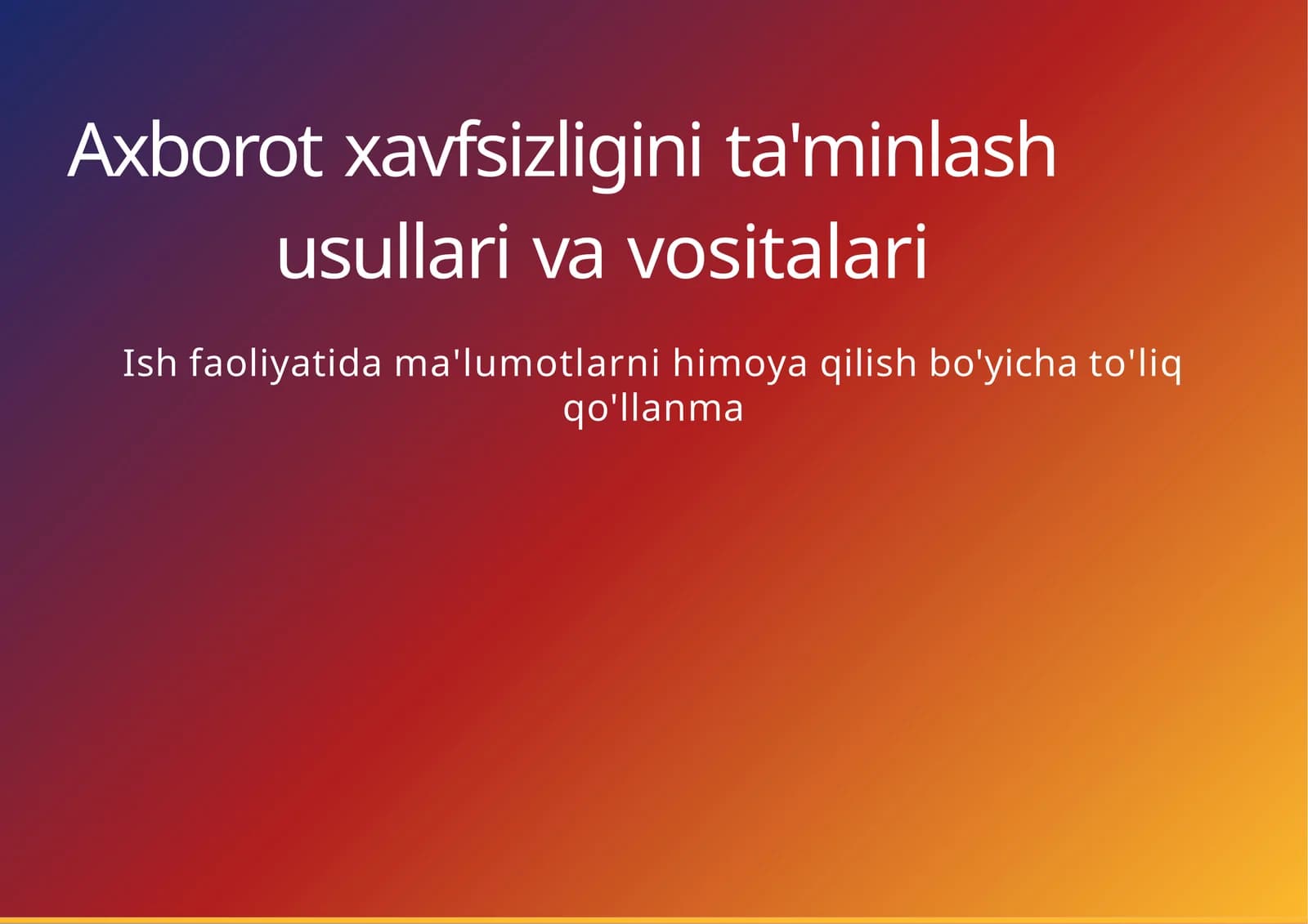 Axborot xavfsizligi va himoya vositalari
