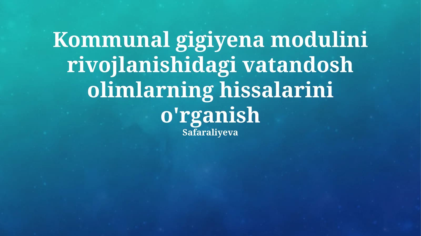 Kommunal gigiyena modulini rivojlanishidagi vatandosh olimlarning hissalarini o'rganish