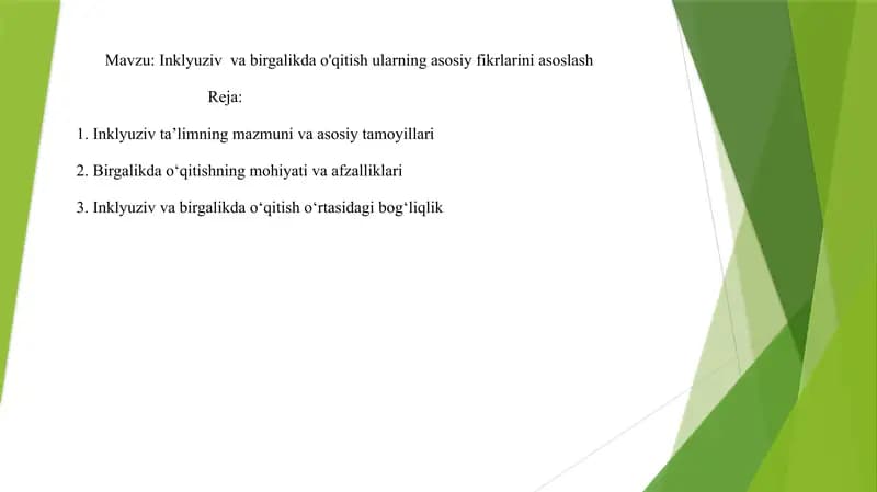 Inklyuziv  va birgalikda o'qitish ularning asosiy fikrlarini asoslash