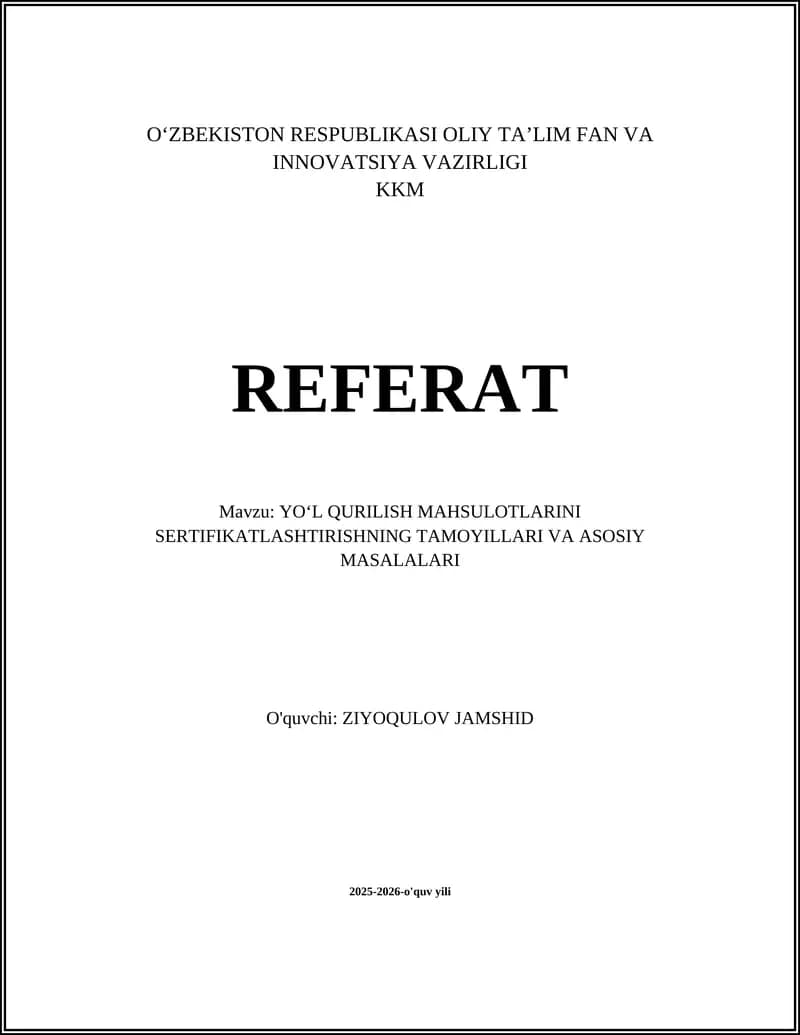 YO‘L QURILISH MAHSULOTLARINI SERTIFIKATLASHTIRISHNING TAMOYILLARI VA ASOSIY MASALALARI