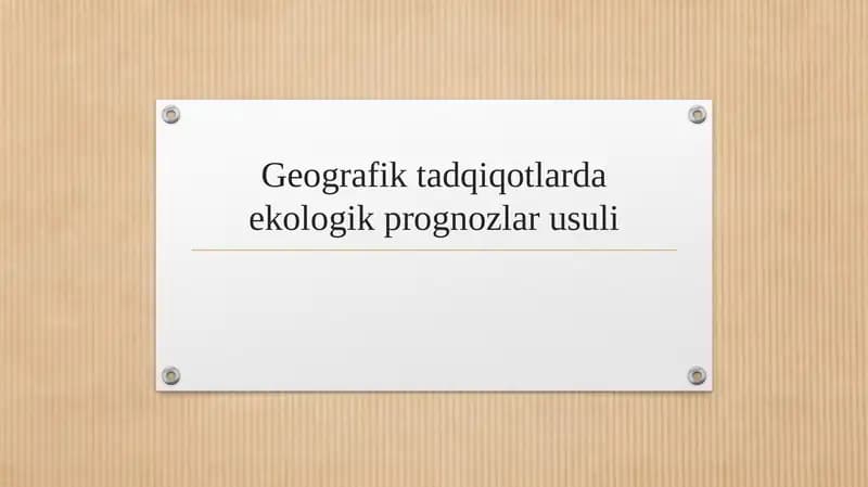 Geografik tadqiqotlarda ekologik prognozlar usuli