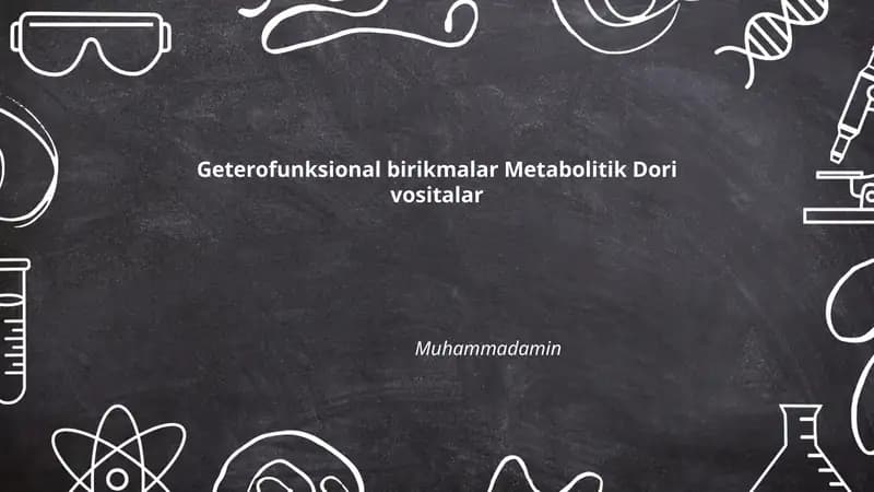 Geterofunksional birikmalar Metabolitik Dori vositalar