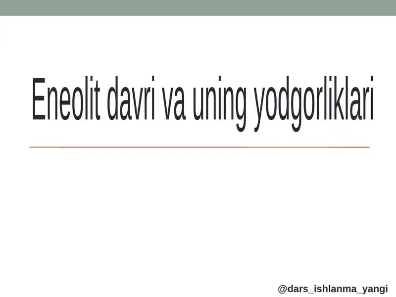 Eneolitdavri va uning yodgorliklari