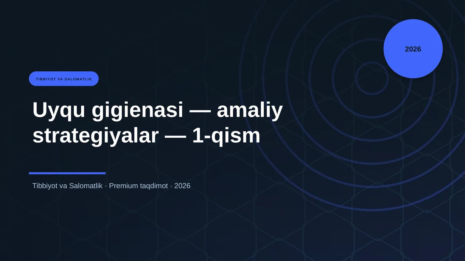 Uyqu gigienasi — amaliy strategiyalar — 1-qism