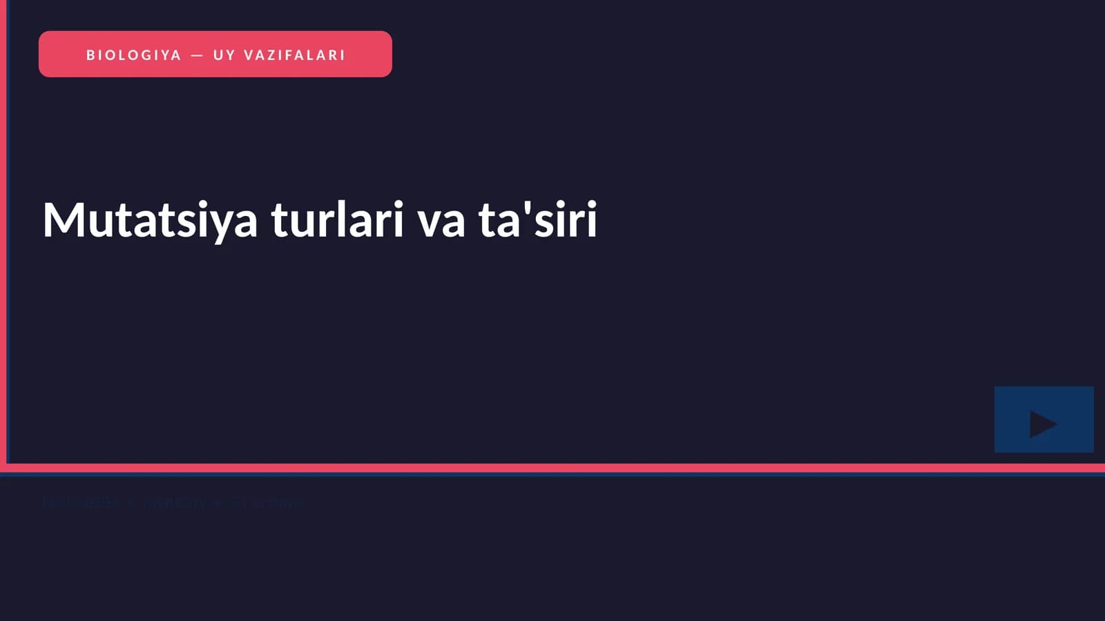 BIOLOGIYA — UY VAZIFALARI