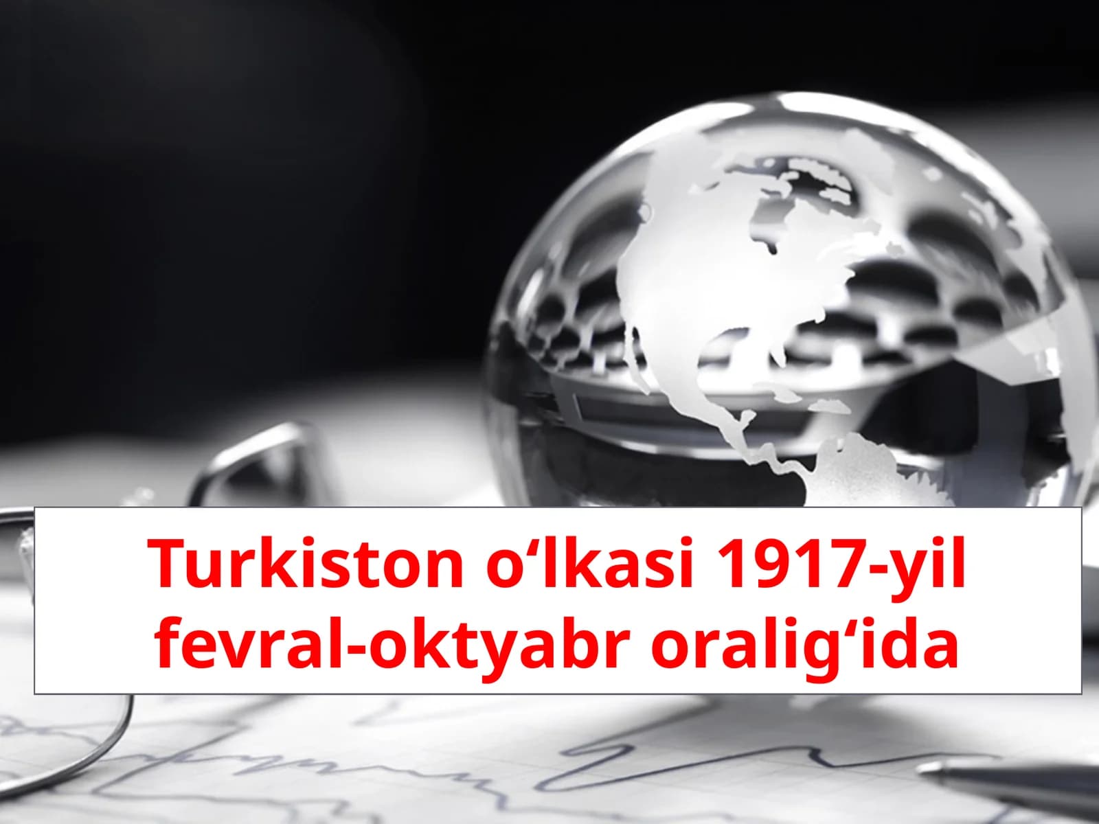 Turkiston o‘lkasi 1917-yil fevral-oktyabr oralig‘ida