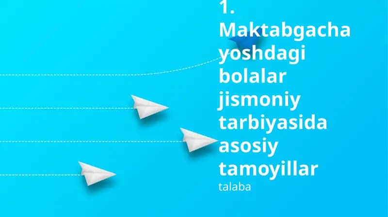 Maktabgacha yoshdagi bolalar jismoniy tarbiyasida asosiy tamoyillar
