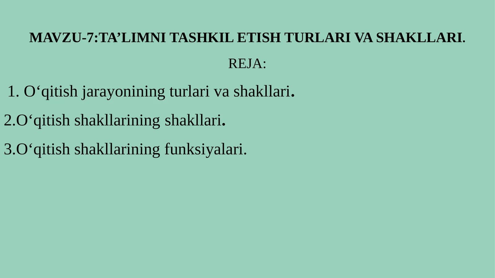 MAWZU-7: TA’LIMNI TASHKIL ETISH TURLARI VA SHAKLLARI