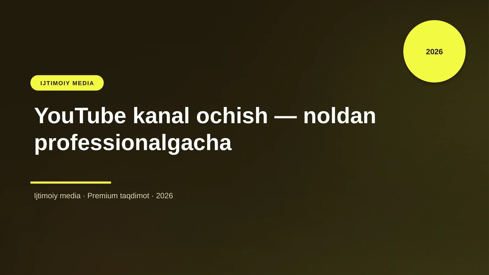 YouTube kanal ochish — noldan professionalgacha