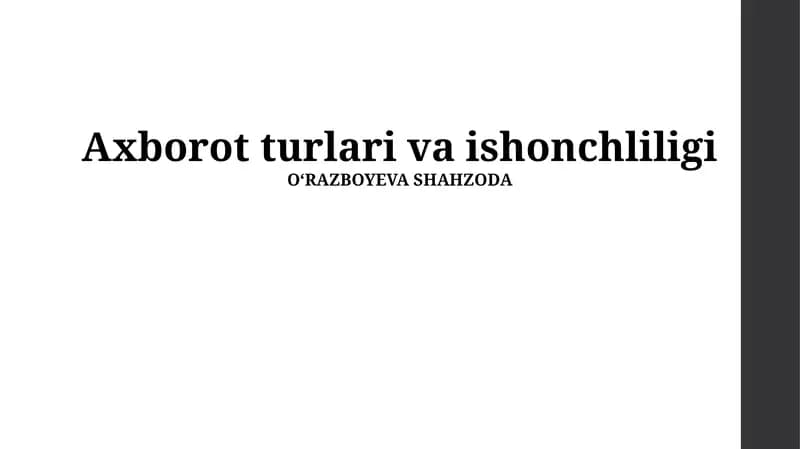 Axborot turlari va ishonchliligi