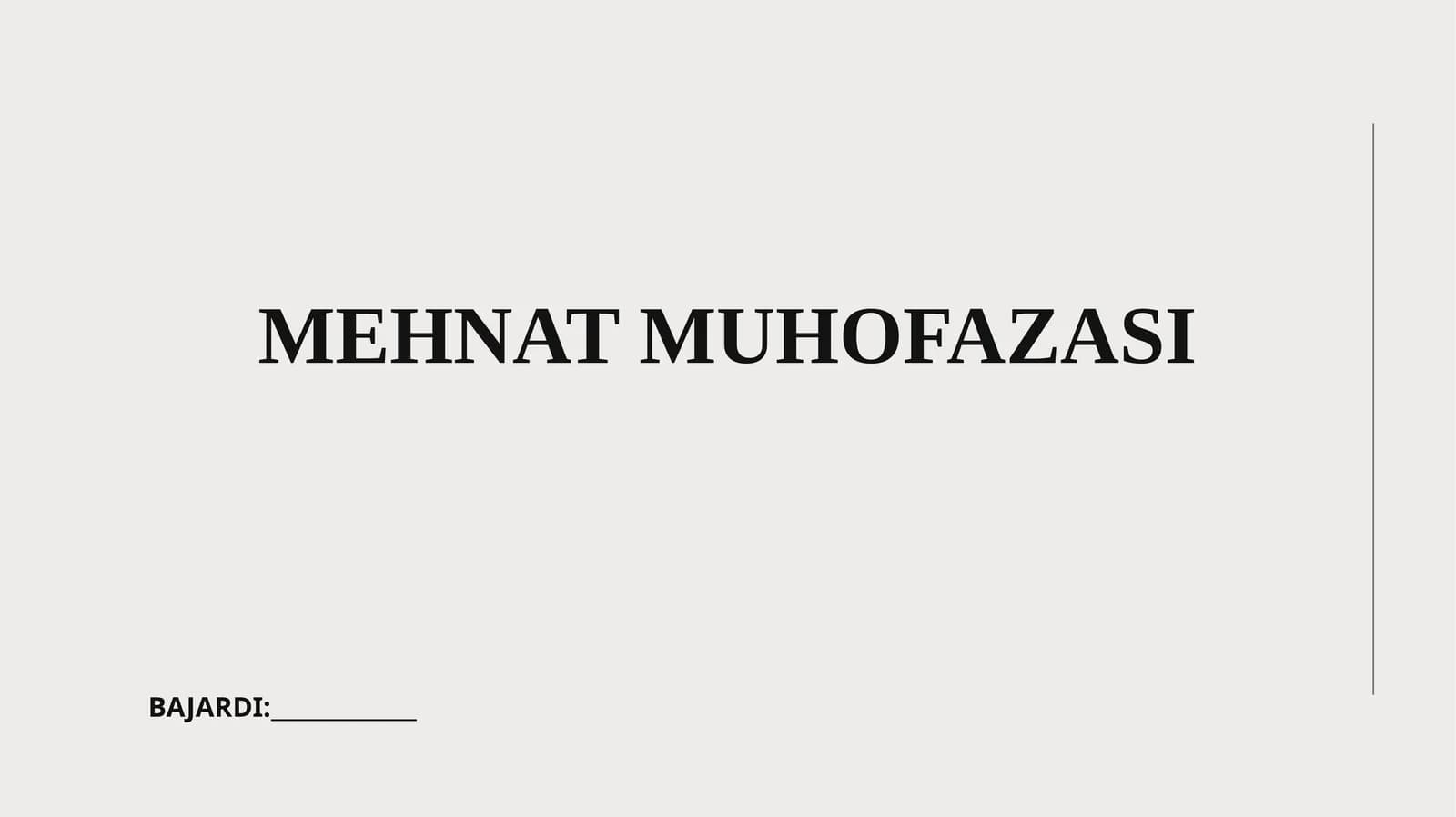 MEHNAT MUHOFAZASI