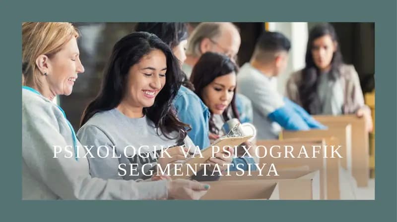 PSIXOLOGIK VA PSIXOGRAFIK SEGMENTATSIYA