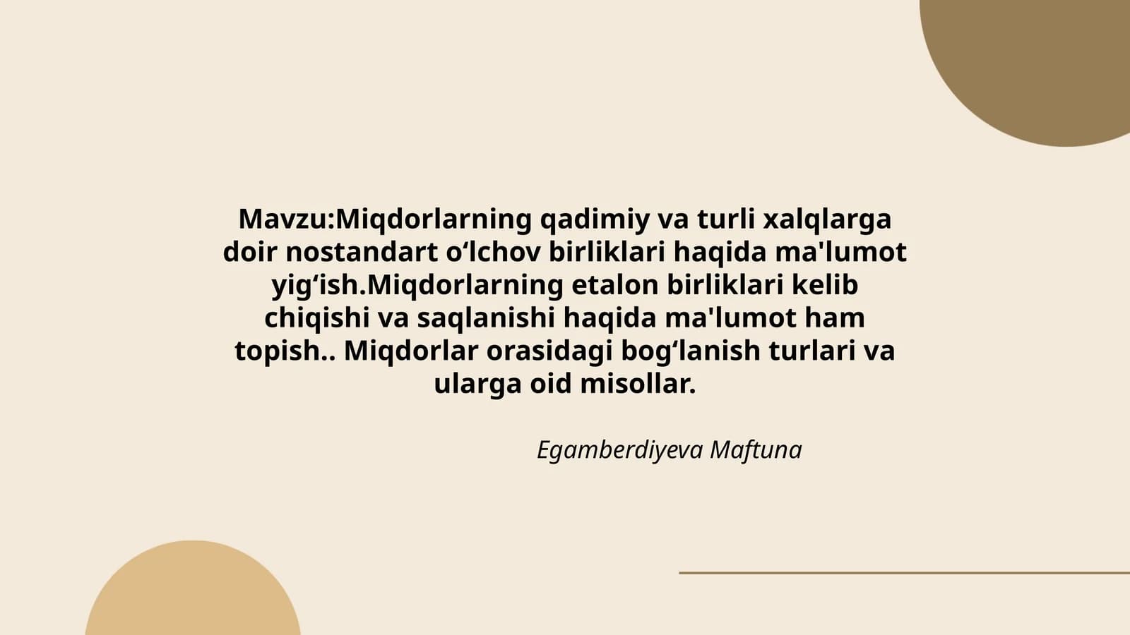 Miqdorlarning qadimiy va turli xalqlarga doir nostandart oʻlchov birliklari haqida ma'lumot yigʻish