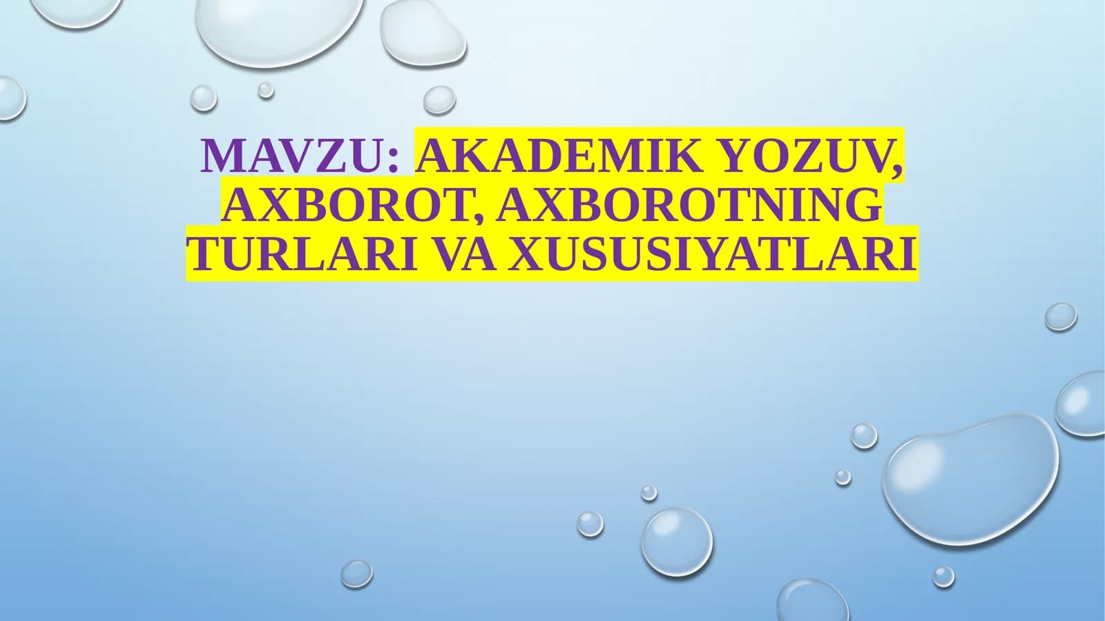 Akademik yozuv, axborot, axborotning turlari va xususiyatlari
