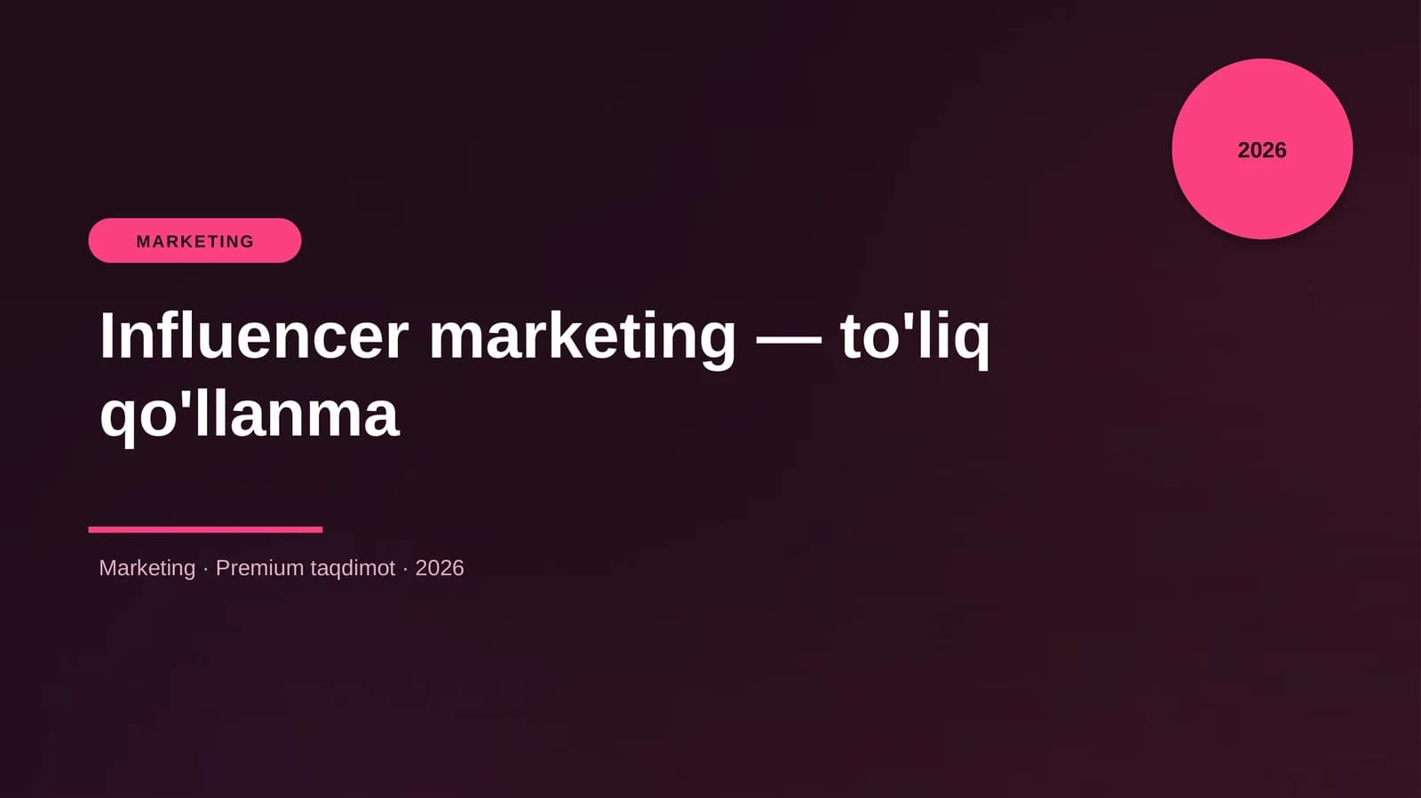 Influencer marketing — to'liq qo'llanma