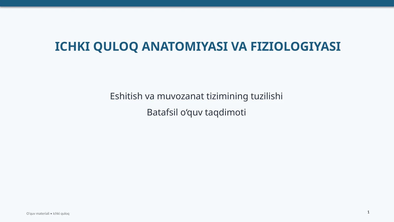 ICHKI QULOQ ANATOMIYASI VA FIZIOLOGIYASI