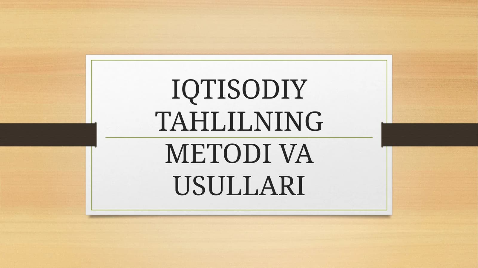 IQTISODIY TAHLILNING METODI VA USULLARI