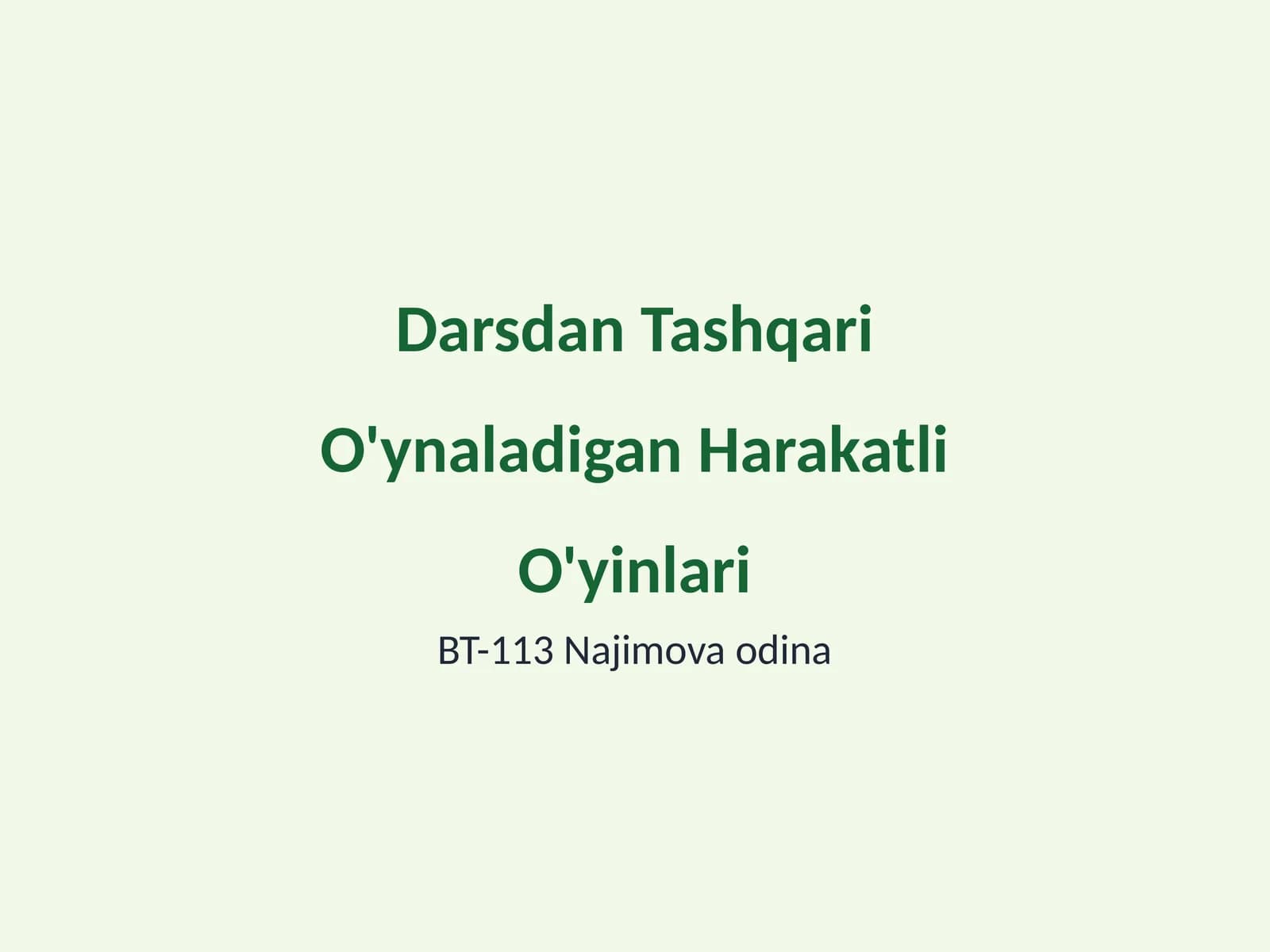 Darsdan Tashqari O'ynaladigan Harakatli O'yinlari