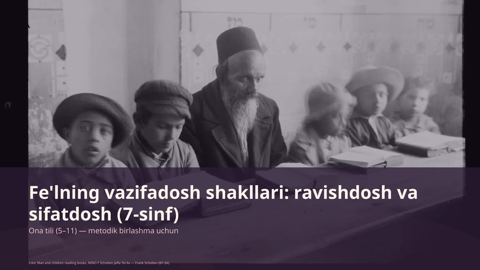 Fe'lning vazifadosh shakllari: ravishdosh va sifatdosh (7-sinf)