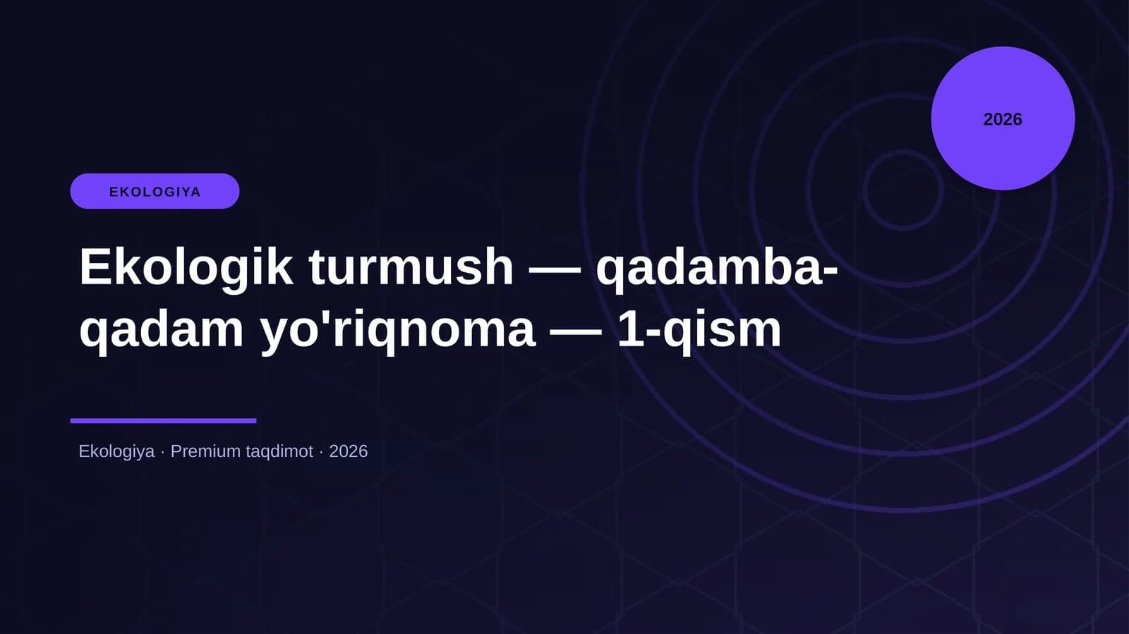 Ekologik turmush — qadamba-qadam yo'riqnoma — 1-qism
