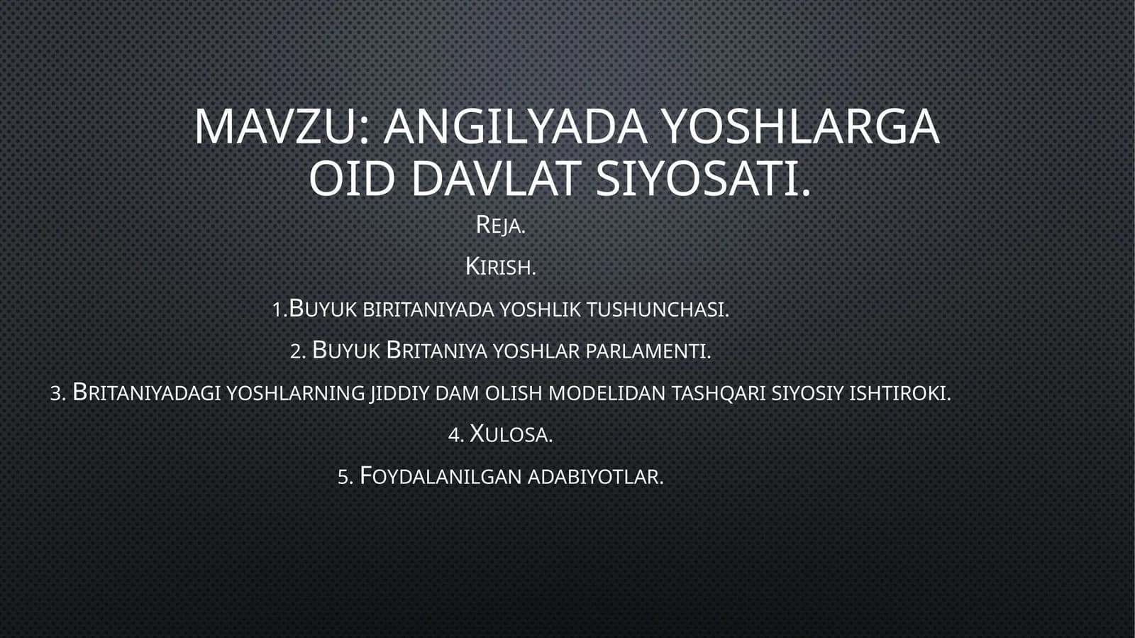 angilyada yoshlarga oid davlat siyosati