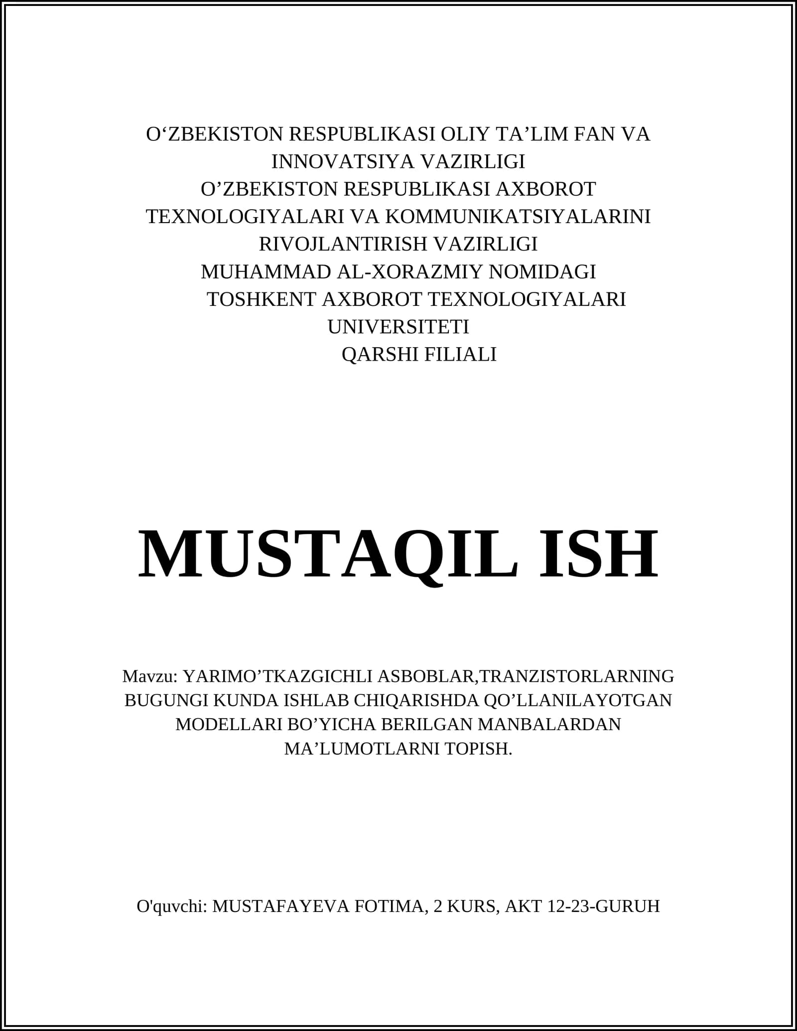 YARIMO’TKAZGICHLI ASBOBLAR,TRANZISTORLARNING BUGUNGI KUNDA ISHLAB CHIQARISHDA QO’LLANILAYOTGAN MODELLARI BO’YICHA BERILGAN MANBALARDAN MA’LUMOTLARNI TOPISH