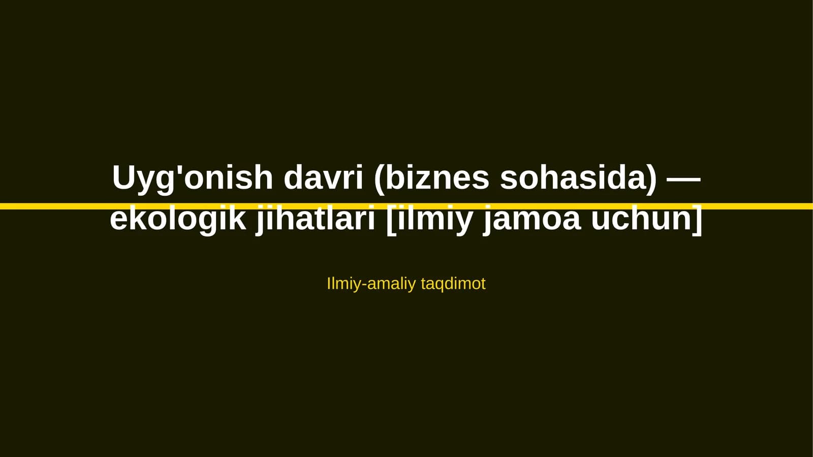 Uyg'onish davri (biznes sohasida) — ekologik jihatlari [ilmiy jamoa uchun]