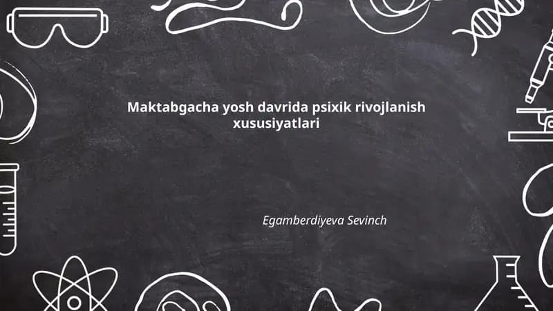 Maktabgacha yosh davrida psixik rivojlanish xususiyatlari