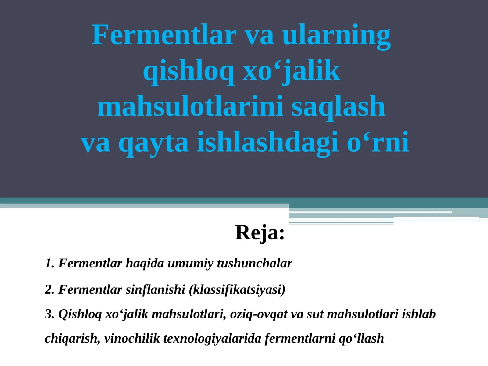 Fermentlar vaularning qishloq xo‘jalik mahsulotlari ni saqlash va qayta ishlashda g‘or ni