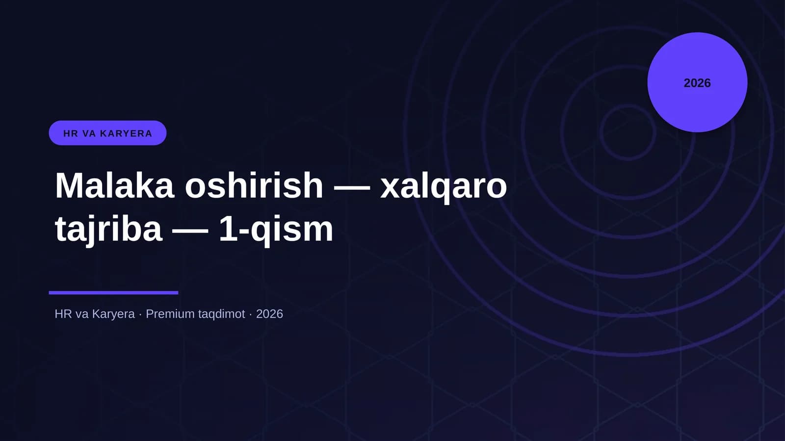 Malaka oshirish — xalqaro tajriba — 1-qism