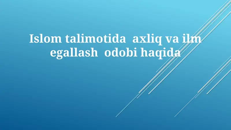 Islom talimotida axloqiy va ilmiy me'yorlar