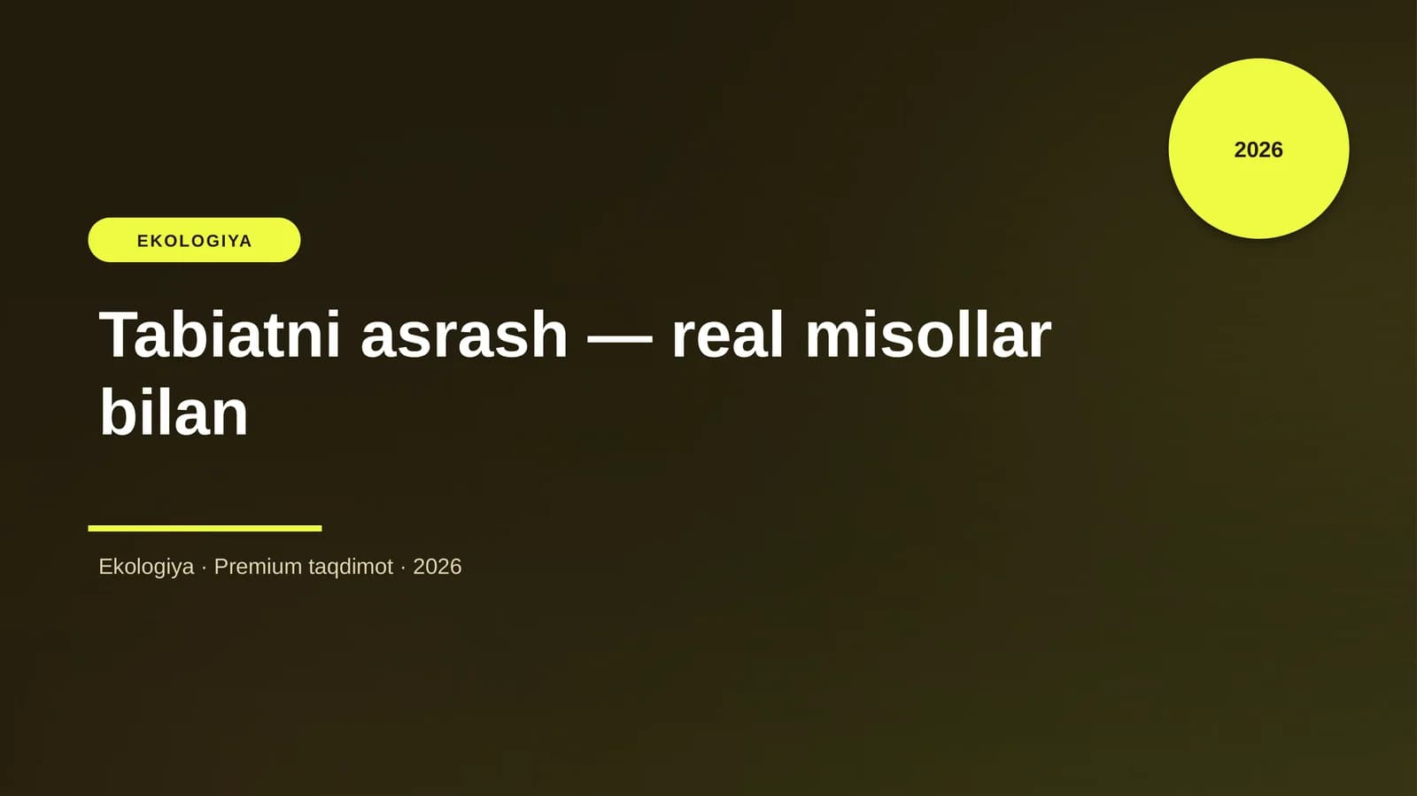 Tabiatni asrash — real misollar bilan