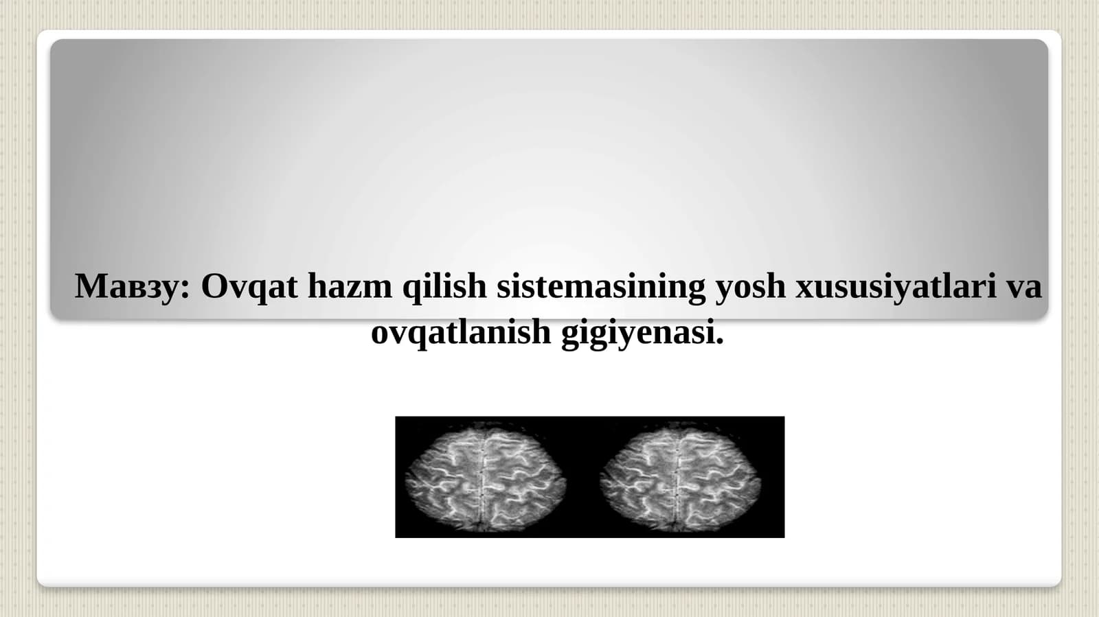 Ovqat hazm qilish sistemasining yosh xususiyatlari va ovqatlanish gigiyenasi
