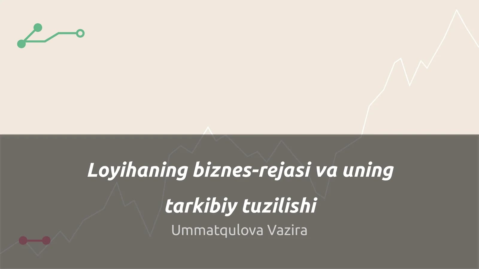 Loyihaning biznes-rejasi va uning tarkibiy tuzilishi