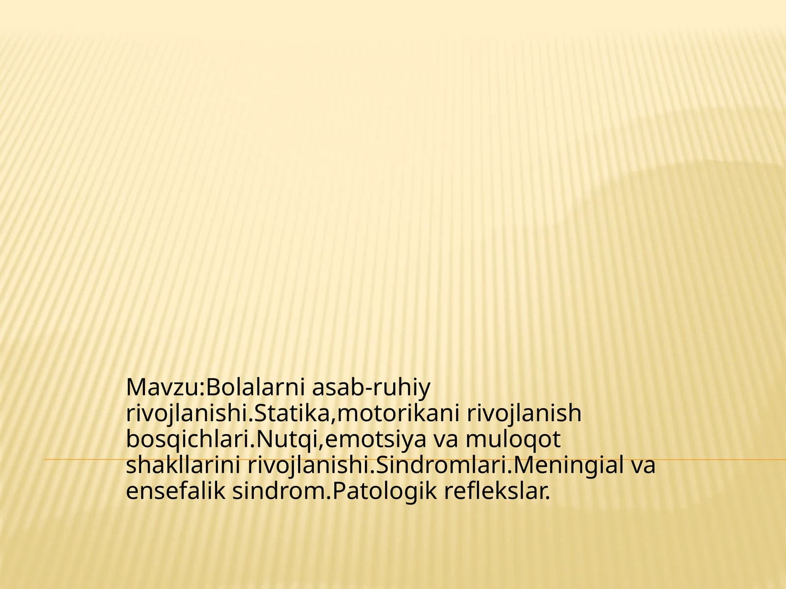 Bolalarni asab-ruhiy rivojlanishi
