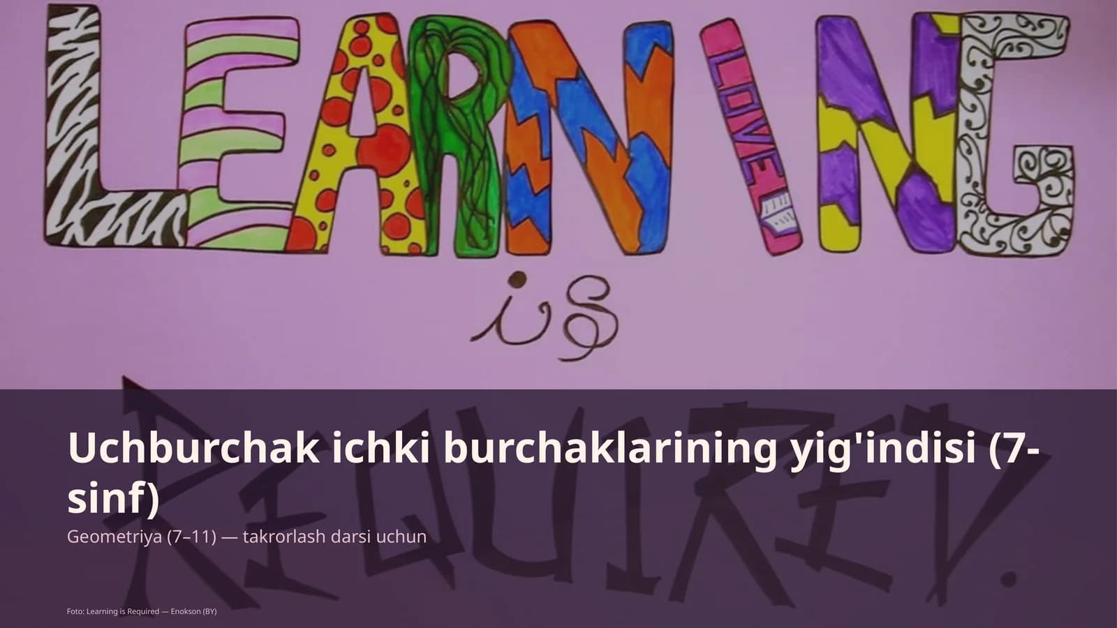 Uchburchak ichki burchaklarining yig'indisi (7-sinf)