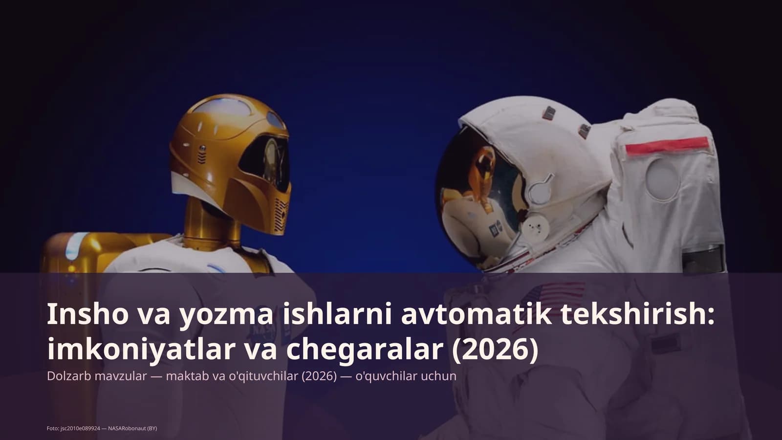 Insho va yozma ishlarni avtomatik tekshirish: imkoniyatlar va chegaralar (2026)