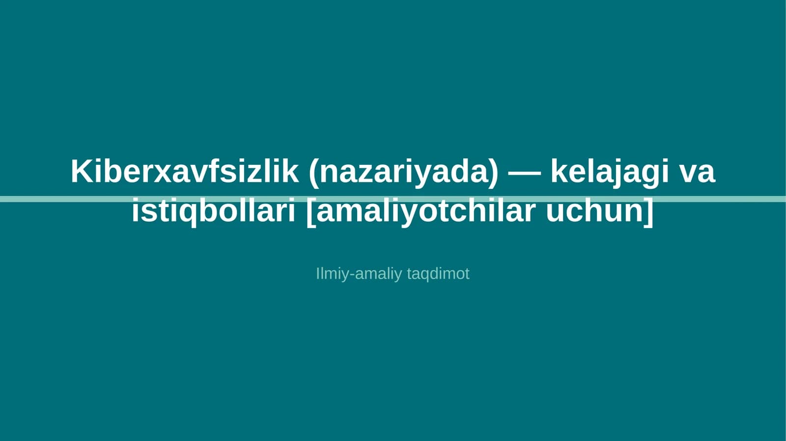 Kiberxavfsizlik (nazariyada) — kelajagi va istiqbollari [amaliyotchilar uchun]