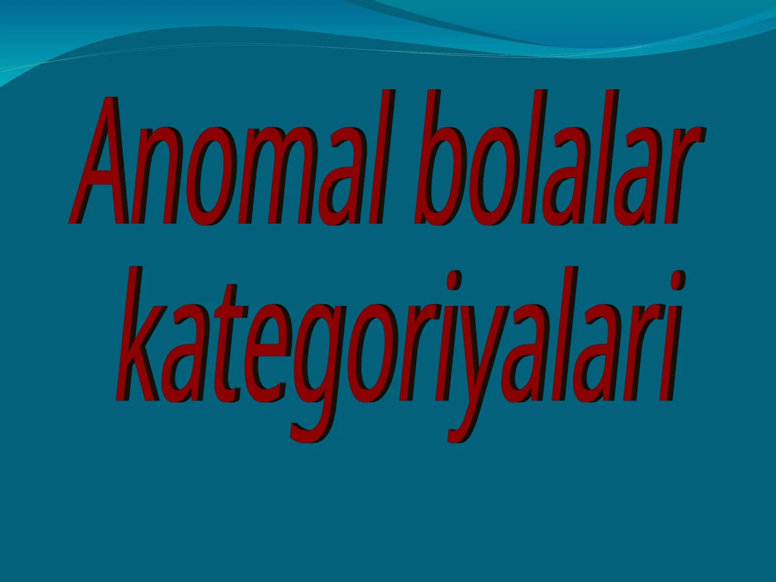 Anomal bolalar kategoriyalari