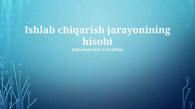 Ishlab chiqarish jarayonining hisobi