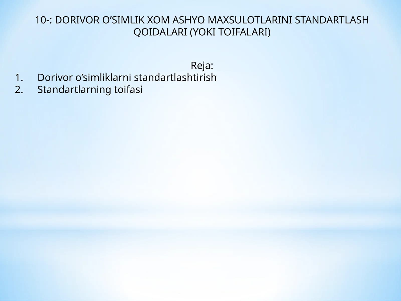 Dorivor O'Simlik Xom Ashyo Maxsulotlarini Standartlash Qoidalari (Yoki Toifalari)