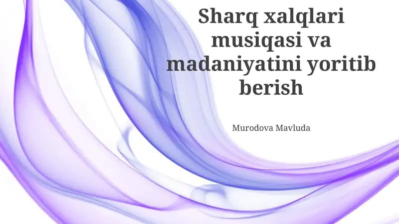 Sharq xalqlari musiqasi va madaniyatini yoritib berish