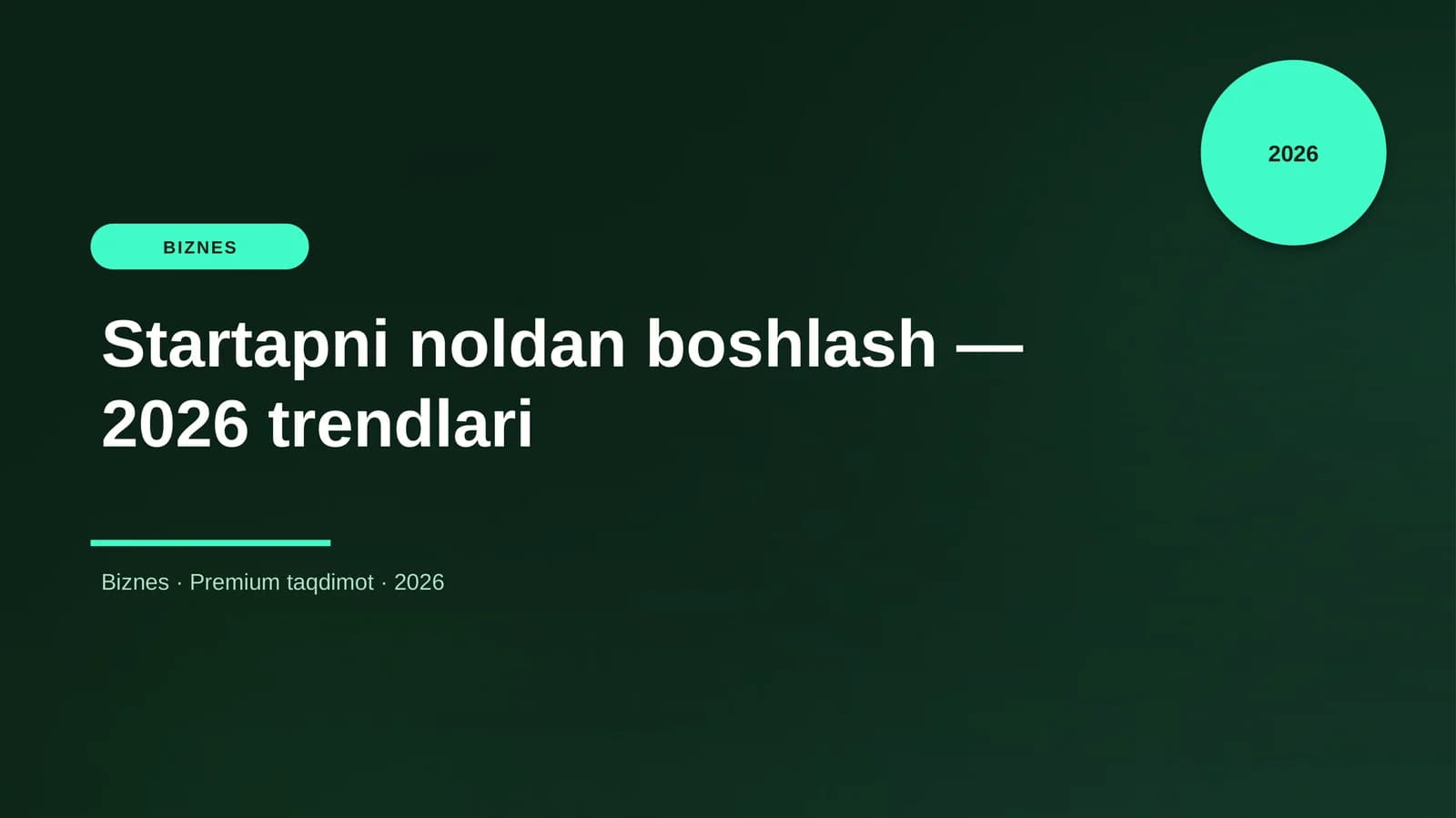 Startapni noldan boshlash — 2026 trendlari