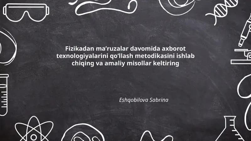Maʼruza rejasi va dars maqsadlariga mos axborot texnologiyalarini tanlash metodikasi va amaliy misollar