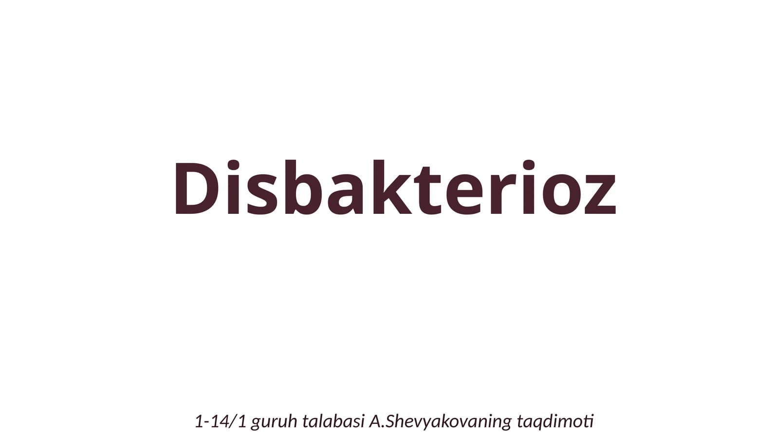 Ichak disbakteriozi etiologiyasi va diagnostikasi (2-variant)